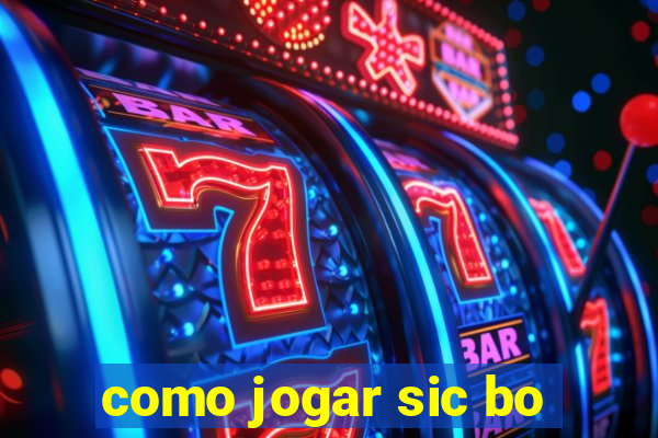 como jogar sic bo